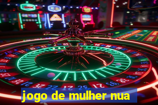 jogo de mulher nua